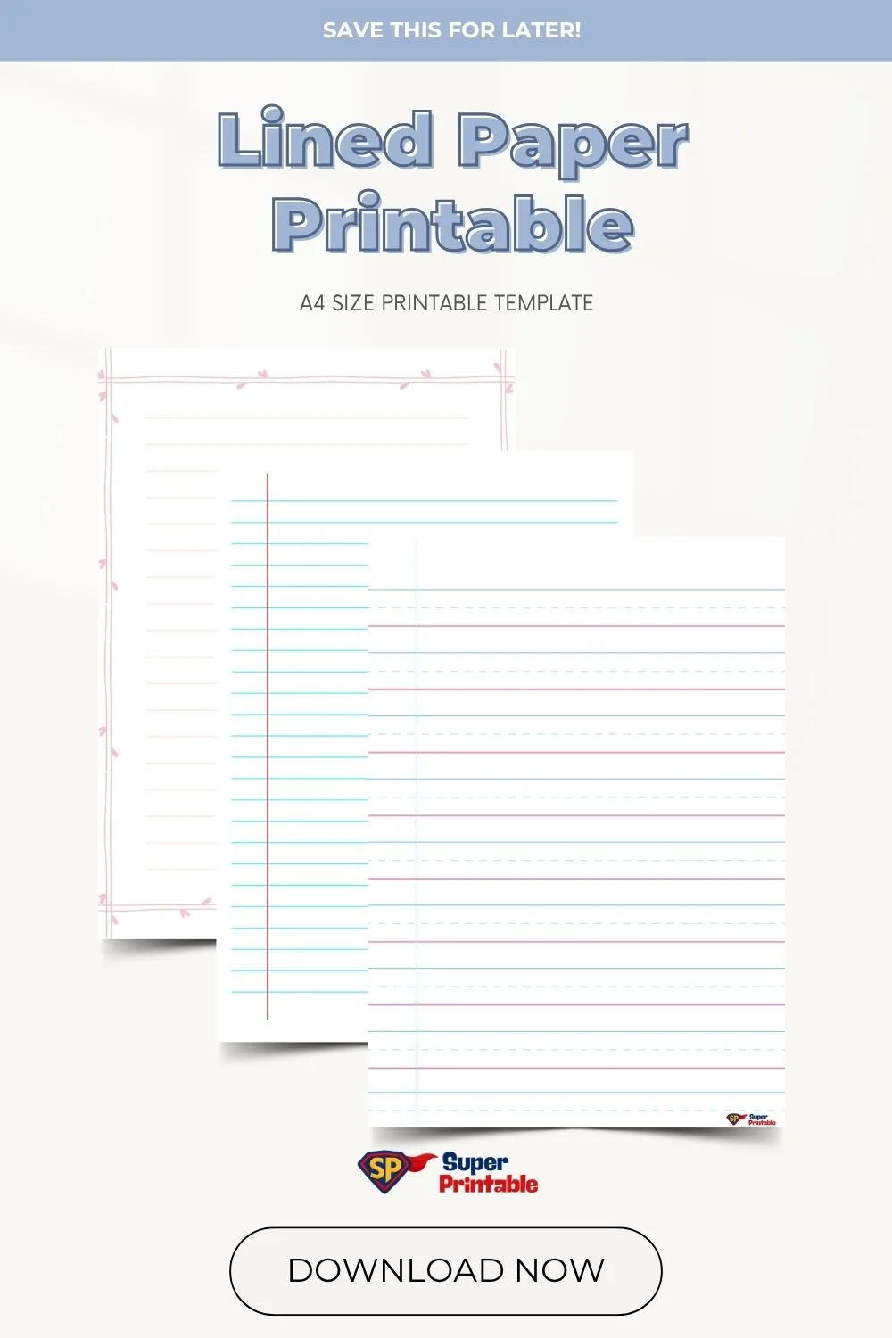 "A4 size lined paper printable template featuring a clean, minimal design with light blue and red lines. Includes download button below. The background is a soft beige with the header 'Lined Paper Printable' in bold, inviting text. Branding of 'Super Printable' is visible at the bottom."