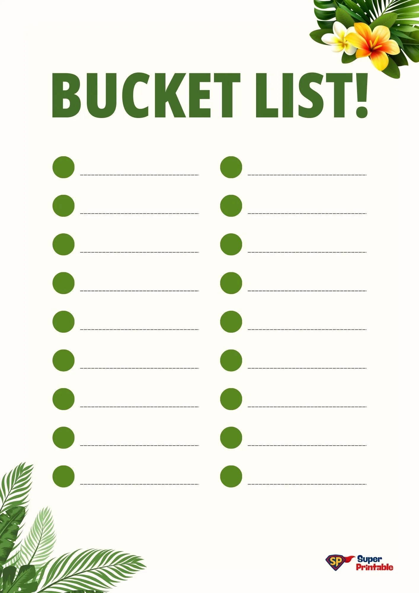 Tropical-themed bucket list template with green text and dot points. Features flowers and leaves in the corners; lighthearted and motivational.
