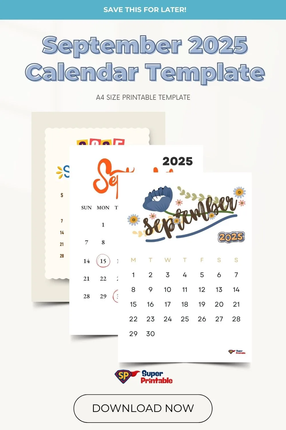 "September 2025 calendar template featuring floral designs and bold fonts. Overlayed with 'Save this for later' and 'Download now' prompts."