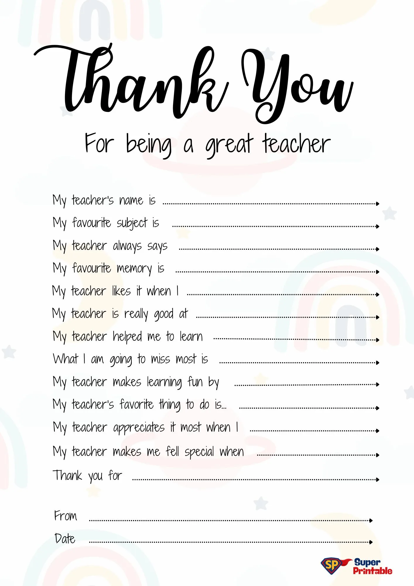 "Printable thank you card for teachers, with prompts like 'My teacher's name is' and 'My favorite memory is.' Decorated with rainbows and stars, the tone is appreciative and cheerful."