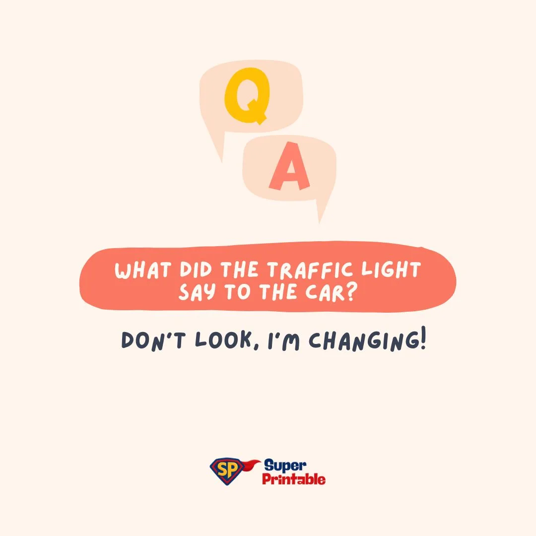 A playful joke text on a light background reads, "What did the traffic light say to the car? Don't look, I'm changing!" with "Q" and "A" speech bubbles. Cheerful tone.
