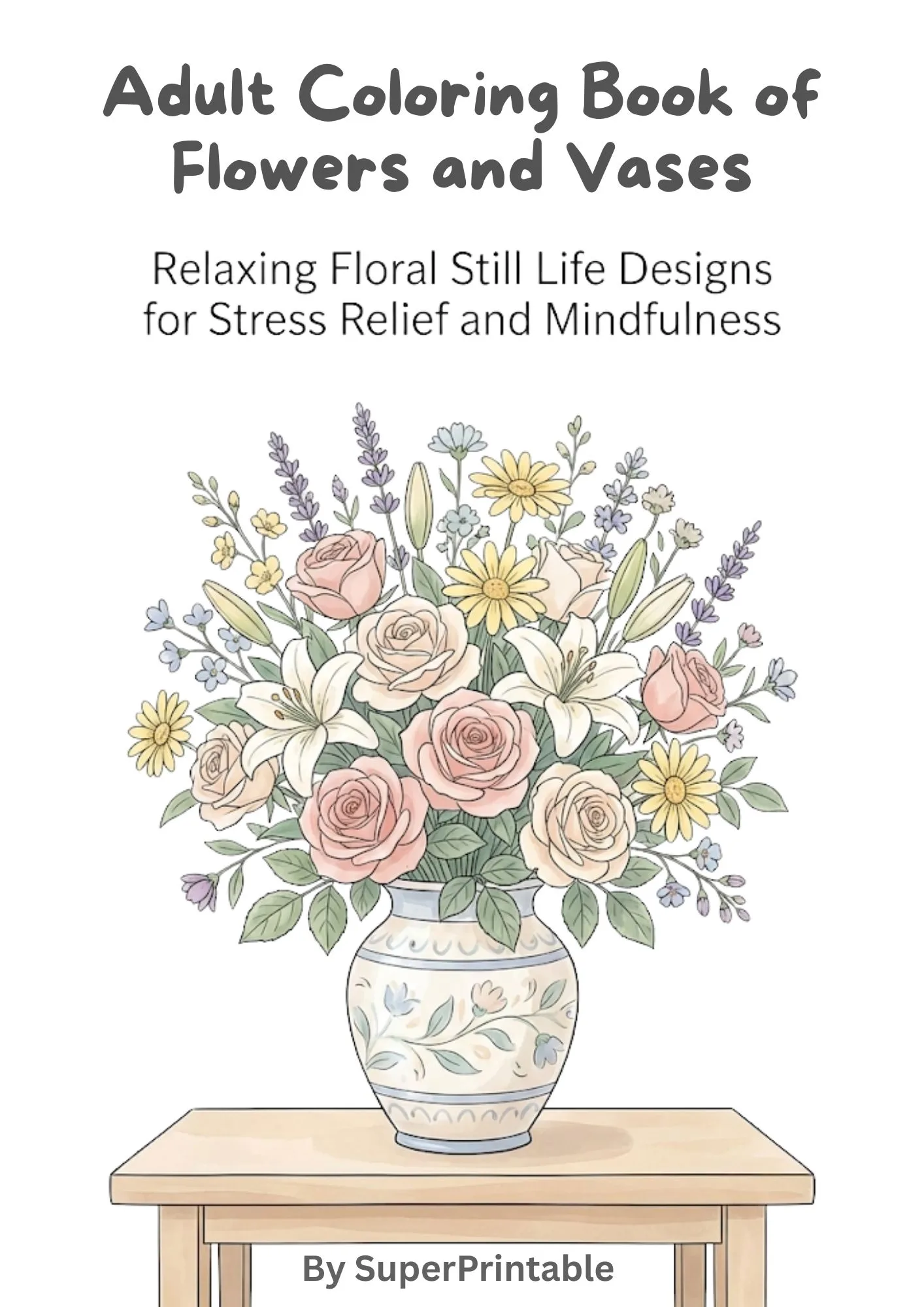 Adult Coloring Book of Flowers and Vases 1