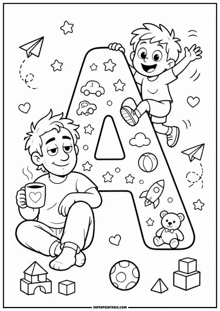 A black and white coloring page featuring a large letter A. A child climbs the letter while a dad sits holding a mug. Stars, toy cars, a rocket, a teddy bear, balls, blocks, hearts, and paper airplanes surround them.