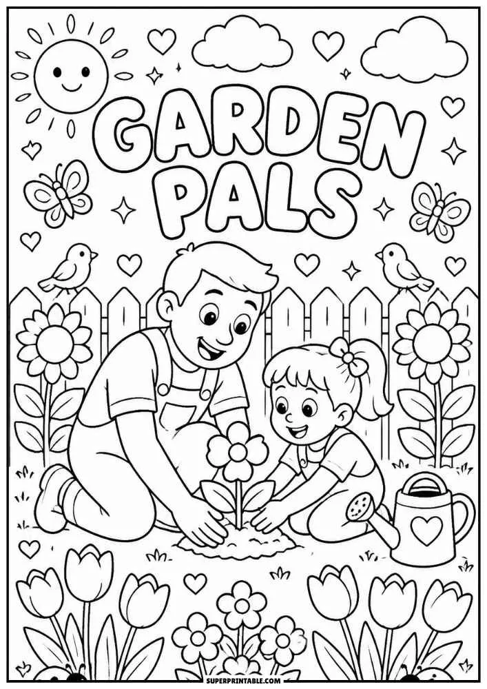 A black and white coloring page with the words "GARDEN PALS." A father and daughter plant a flower in a garden with tulips, birds, butterflies, a fence, and a watering can.