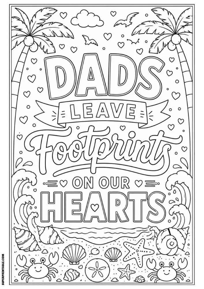 A black and white coloring page with the quote "Dads Leave Footprints on Our Hearts" surrounded by palm trees, ocean waves, seashells, crabs, starfish, hearts, and sandy beach details.