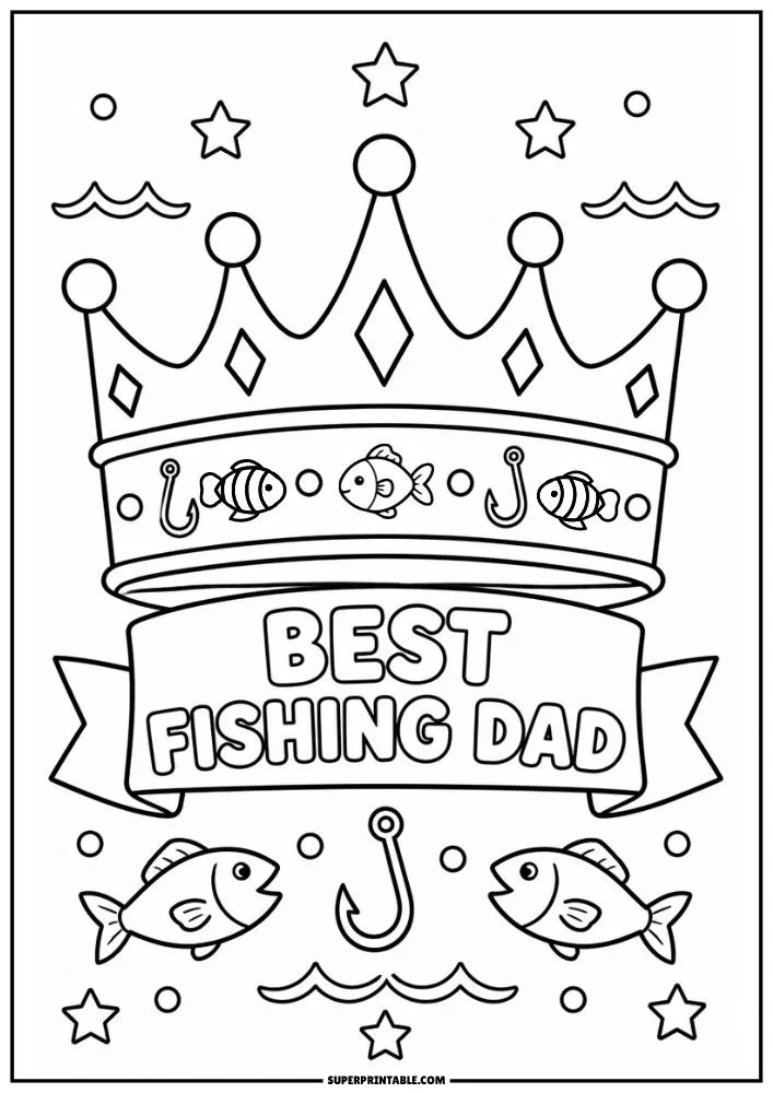 Fishing dad coloring page with crown, fish, hooks, and ribbon banner.