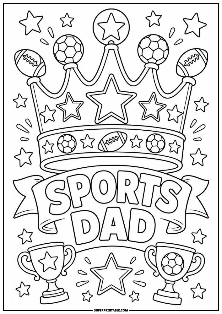 Sports dad coloring page with crown, sports balls, trophies, and stars.