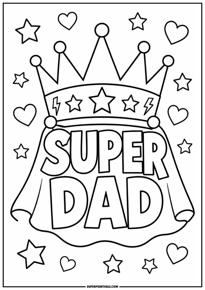 Super Dad coloring page with crown, cape, hearts, and stars.