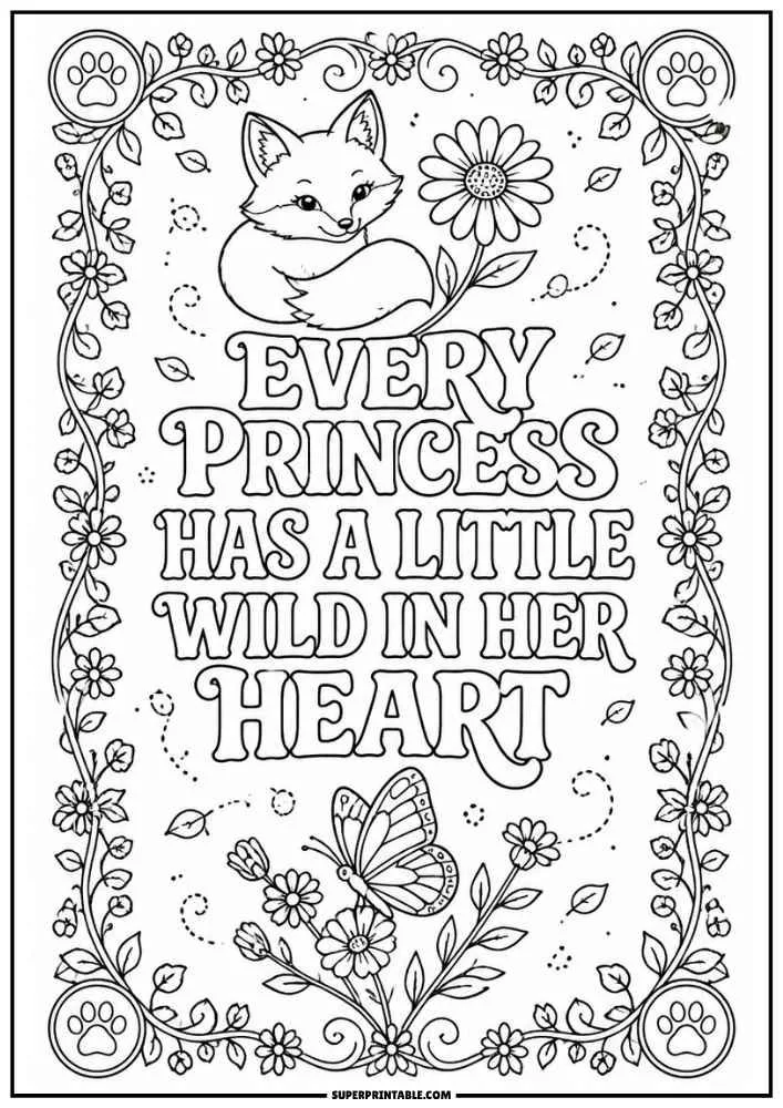 Coloring page with a fox, butterfly, flowers, paw prints, and a princess quote.