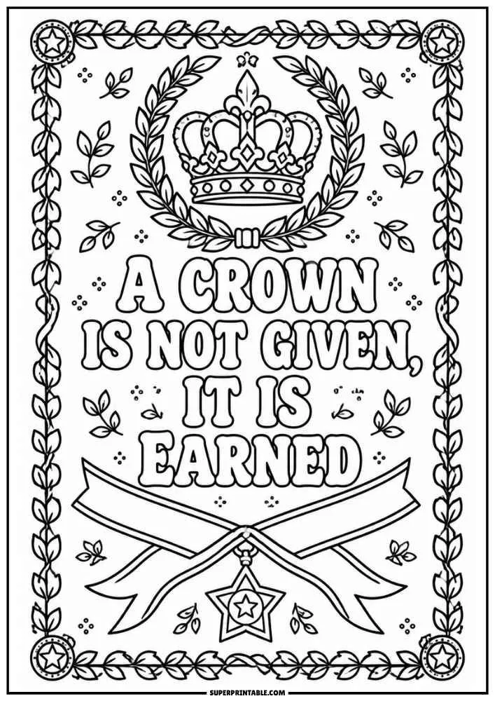 Coloring page with a crown, wreath, ribbons, and the quote "A Crown Is Not Given, It Is Earned."