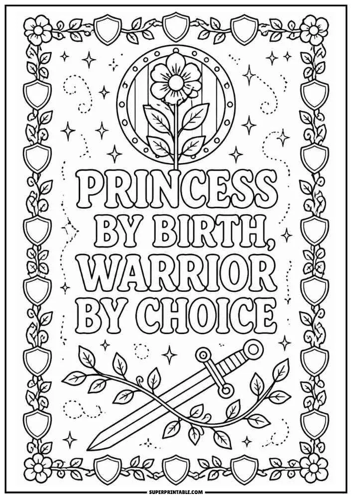 Coloring page with a sword, shields, flowers, and the quote "Princess by Birth, Warrior by Choice."