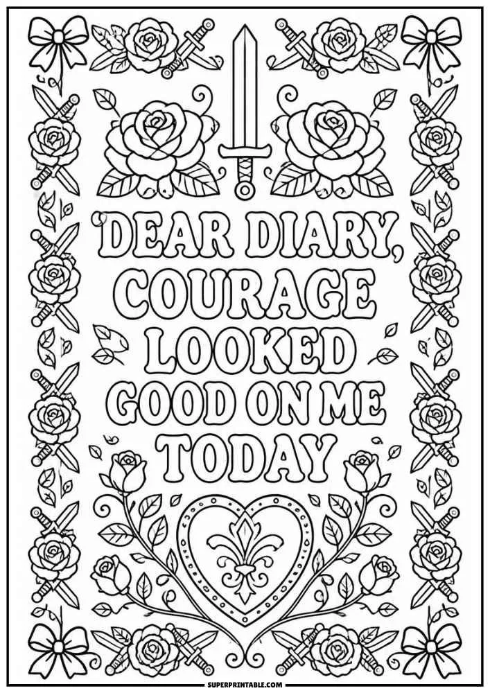 Coloring page with a courage quote, roses, swords, bows, leaves, and a heart emblem.