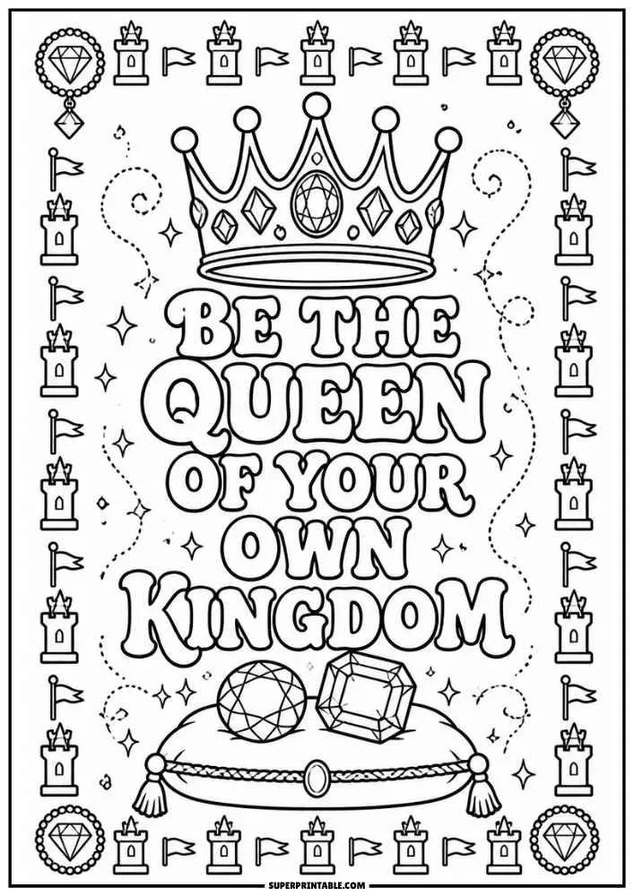 Coloring page with a crown, castles, gems, and the quote "Be the Queen of Your Own Kingdom."