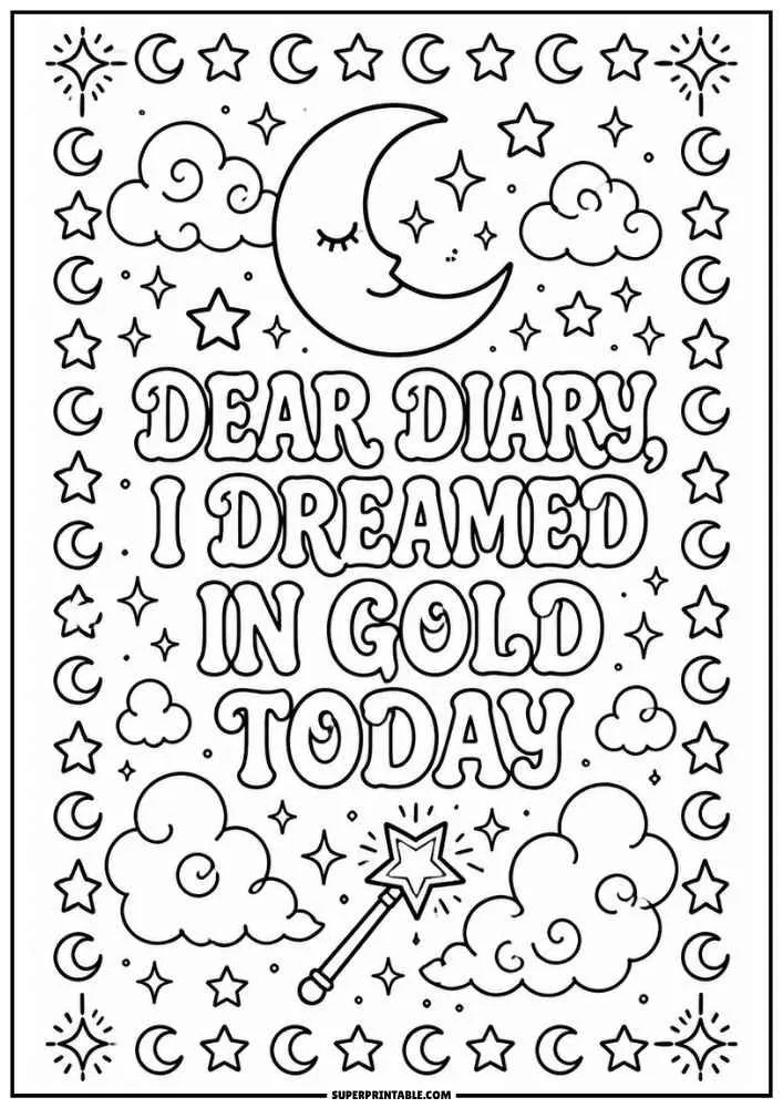 Coloring page with moon, stars, clouds, wand, and the quote "Dear Diary, I Dreamed in Gold Today."