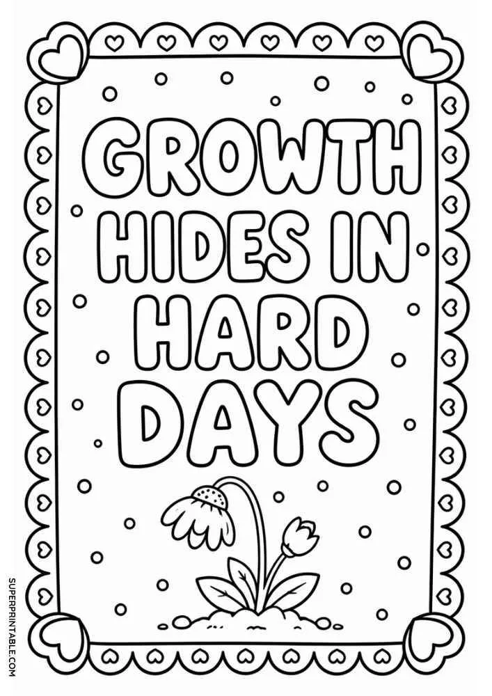 Two flowers, dots, hearts, and the quote "Growth Hides in Hard Days".