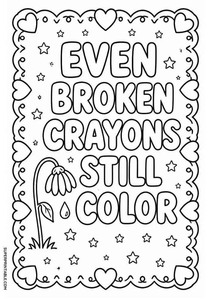 Flower, stars, heart border, and the quote "Even Broken Crayons Still Color