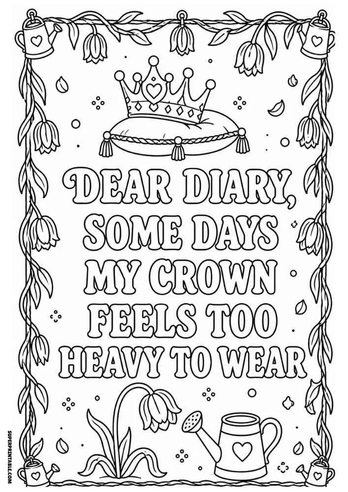 Crown, flowers, watering can, and diary quote coloring page.