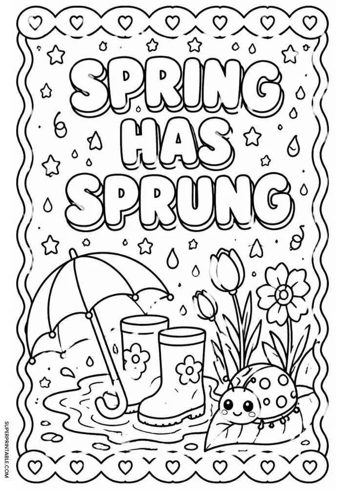 Spring Has Sprung text with umbrella, rain boots, flowers, ladybug, and heart border.