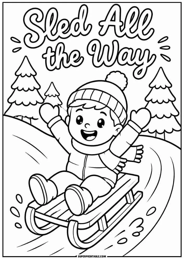 Child sledding on a snowy hill with pine trees. Text says Sled All the Way.