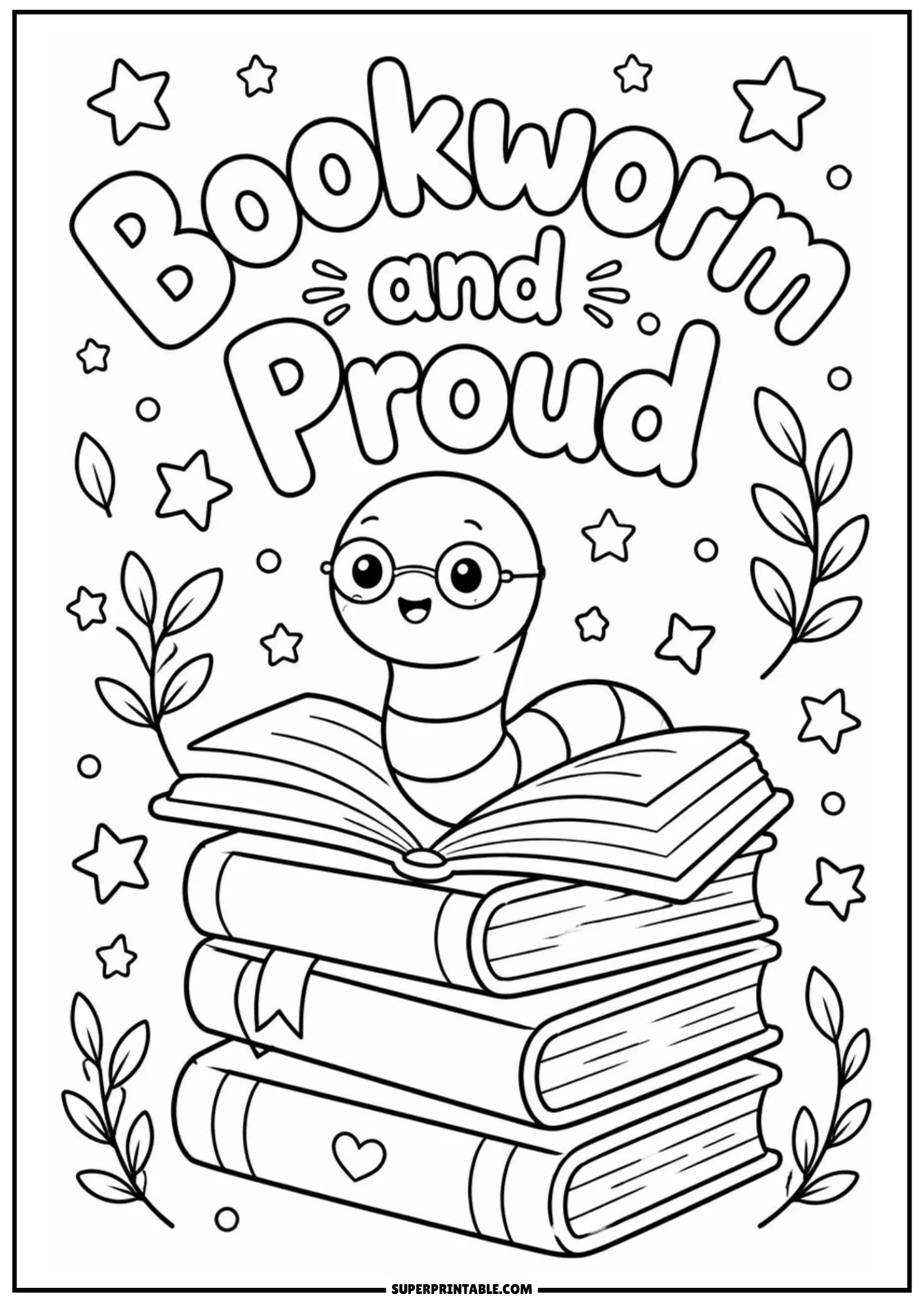 Black and white coloring page featuring a cute worm wearing glasses emerging from a stack of books with leafy branches and stars, with text 'Bookworm and Proud'.