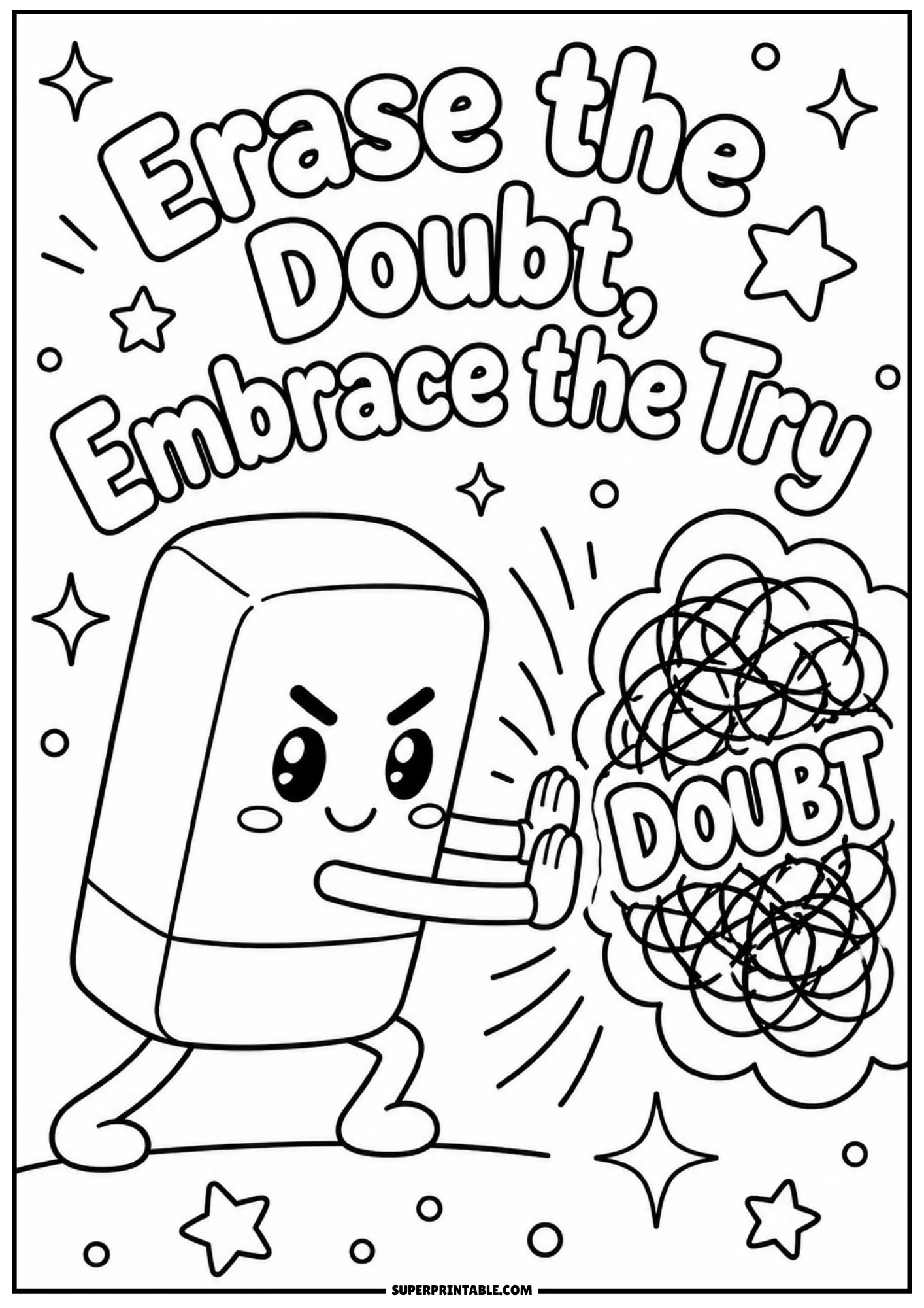 Black and white coloring page featuring a cute eraser character pushing away a scribble cloud containing the word DOUBT with text reading Erase the Doubt, Embrace the Try.