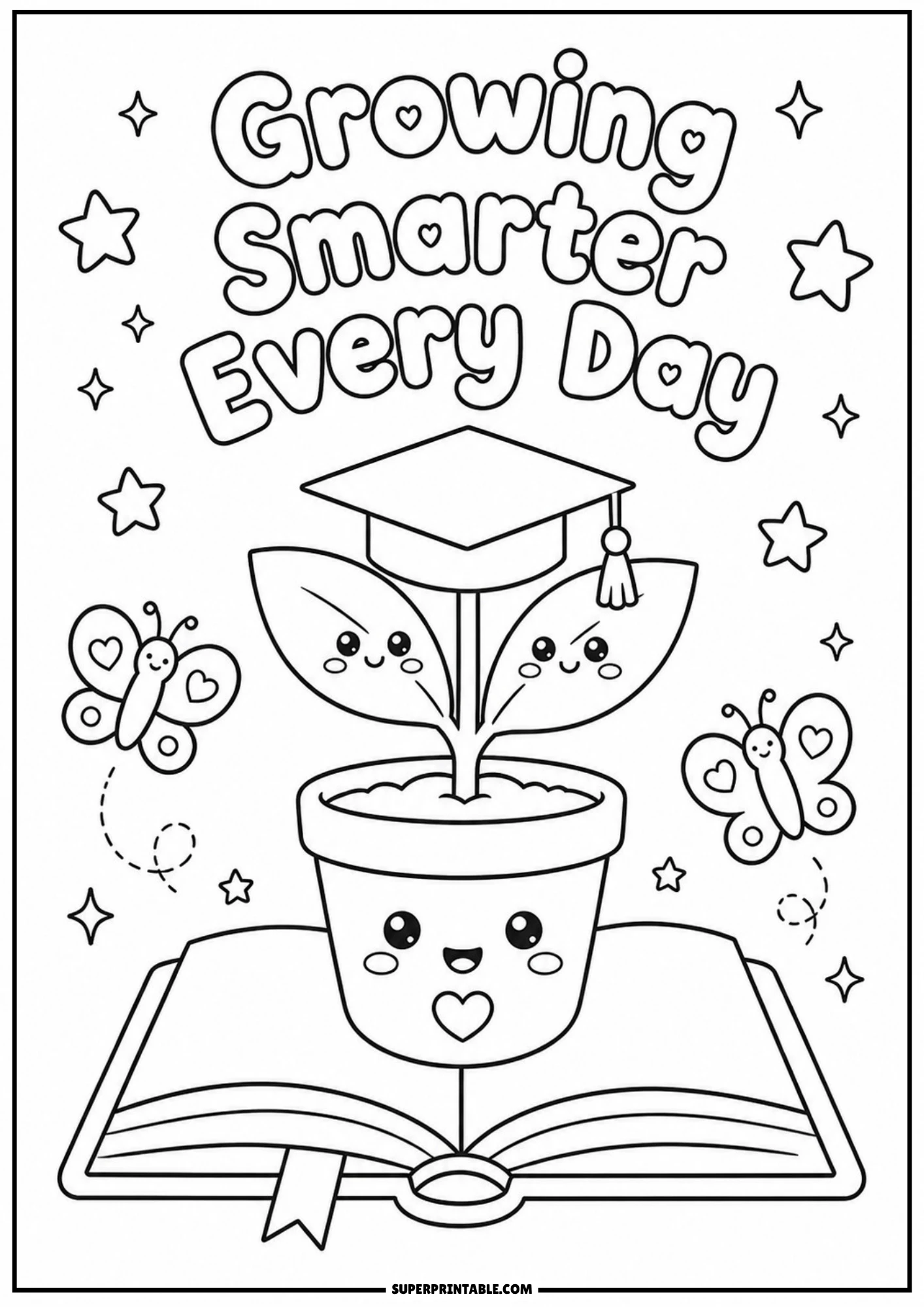 Black and white coloring page of a cute plant wearing a graduation cap sitting on an open book with butterflies floating around and text reading Growing Smarter Every Day.