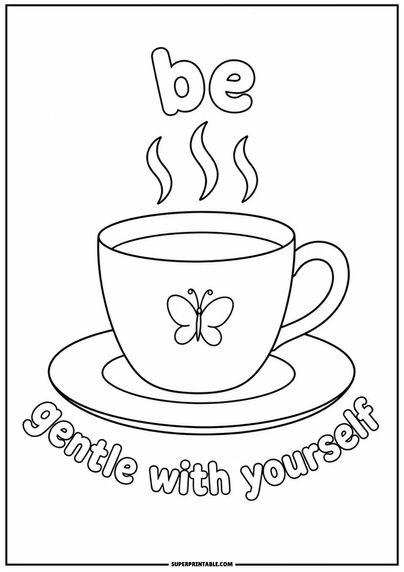 Steaming tea cup featuring a butterfly motif and the mindful phrase be gentle with yourself