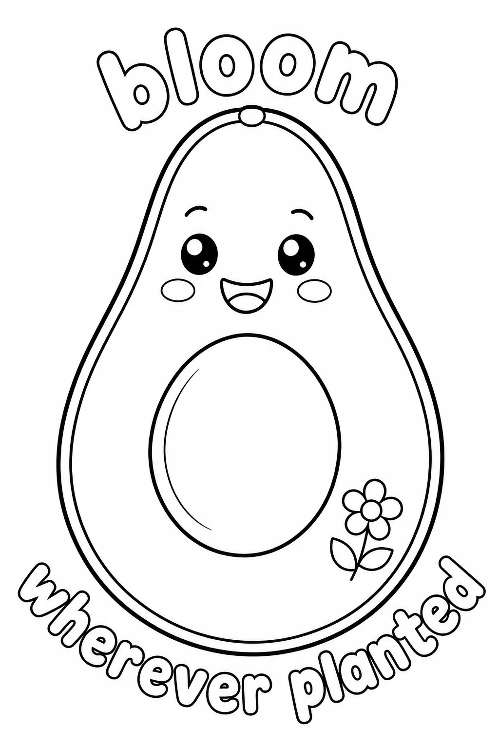 Smiling avocado with a flower and bloom wherever planted lettering.