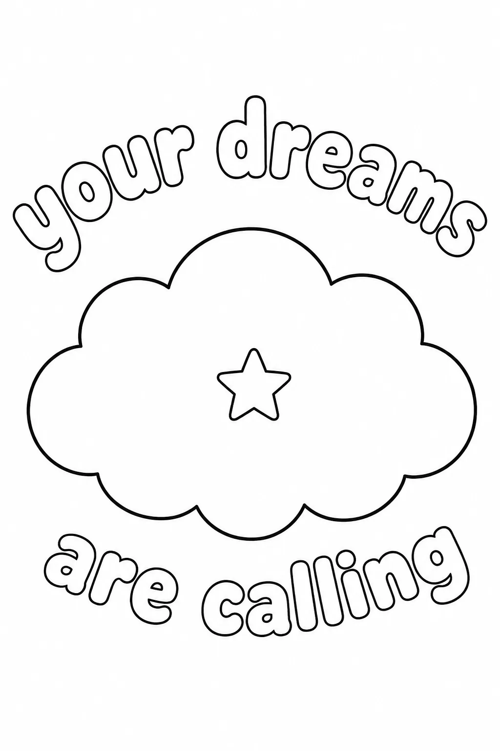 Cloud with a single star accompanied by your dreams are calling text.