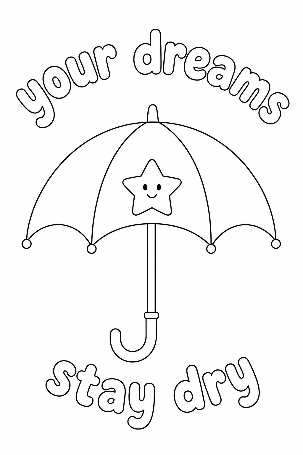 Smiling star on a rainy day canopy with the inspiring text.