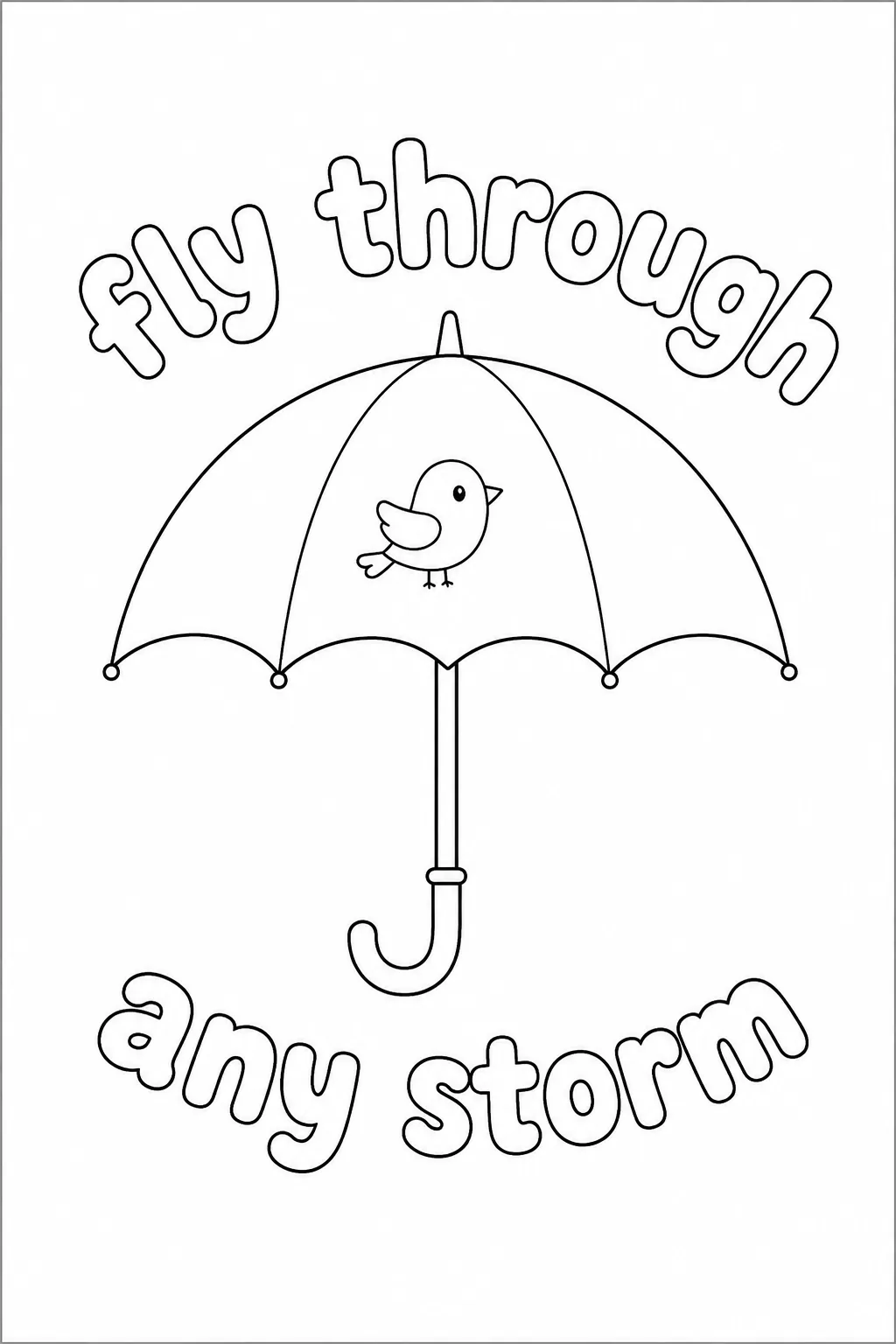 Cute little bird under a canopy with fly through any storm quote.
