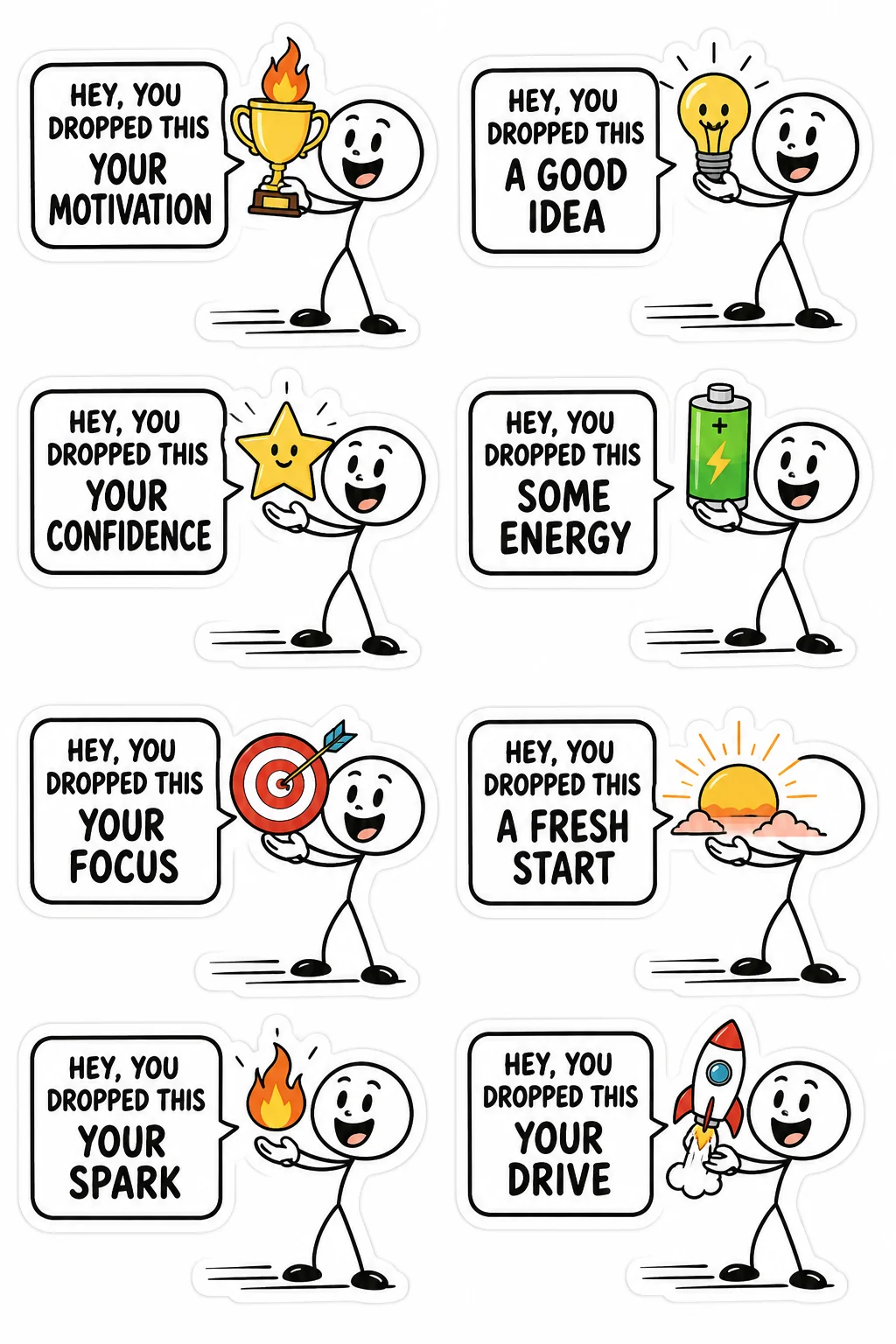 Printable Hey You Dropped This sticker sheet with eight stick-figure stickers about motivation