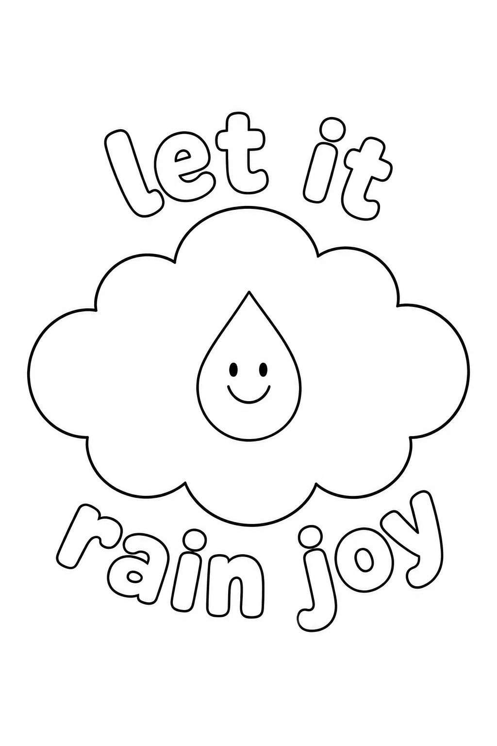 Single smiling raindrop in a cloud surrounded by let it rain joy text.
