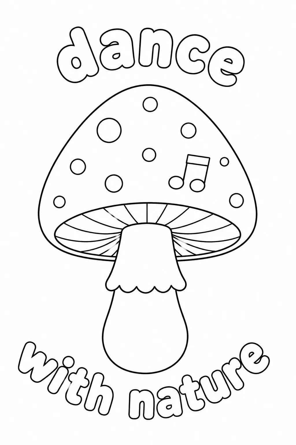 Spotted mushroom with music note and dance with nature message to color