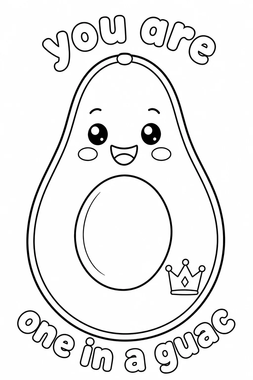 Cute avocado wearing a crown with you are one in a guac quote.