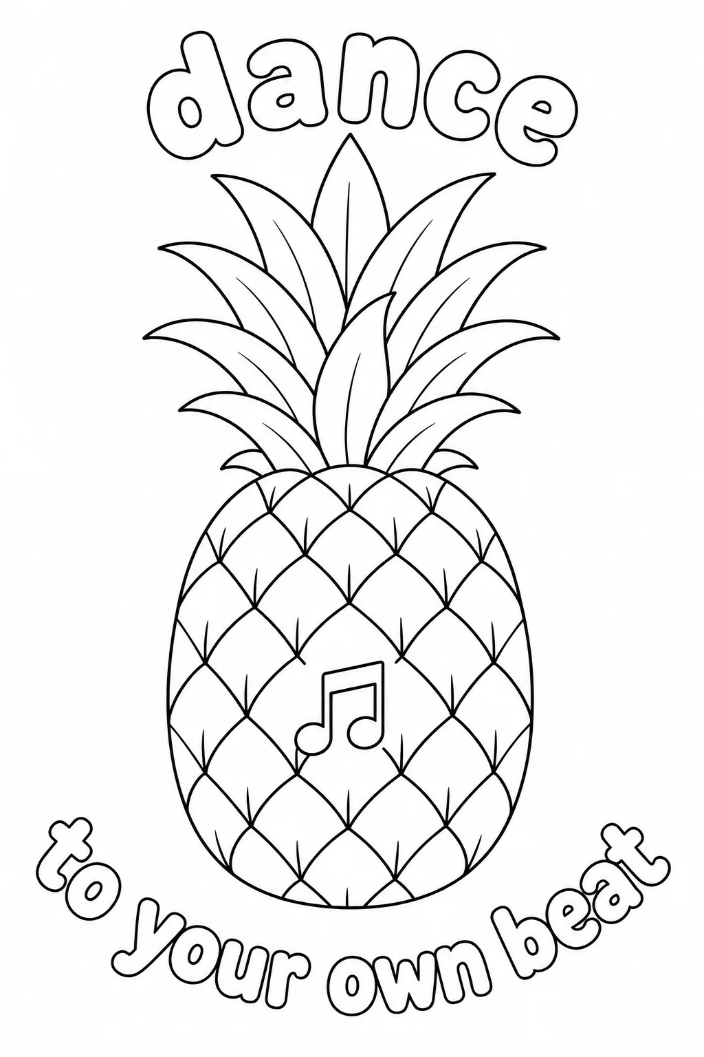 Pineapple with music note and dance to your own beat lettering