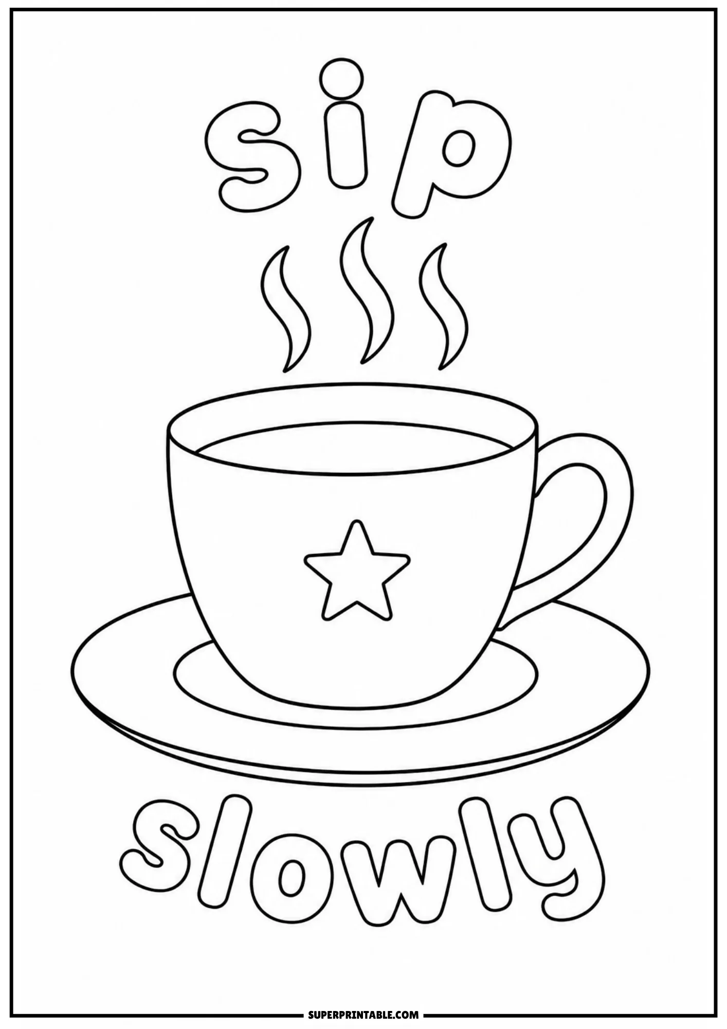 Line art of a steaming star teacup on a saucer with bubble letters reading sip slowly