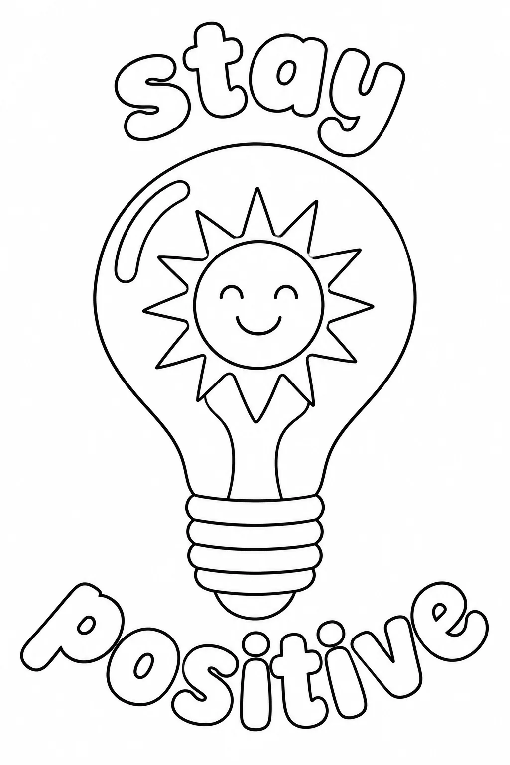 Smiling sun inside a light bulb surrounded by bold stay positive typography for coloring.