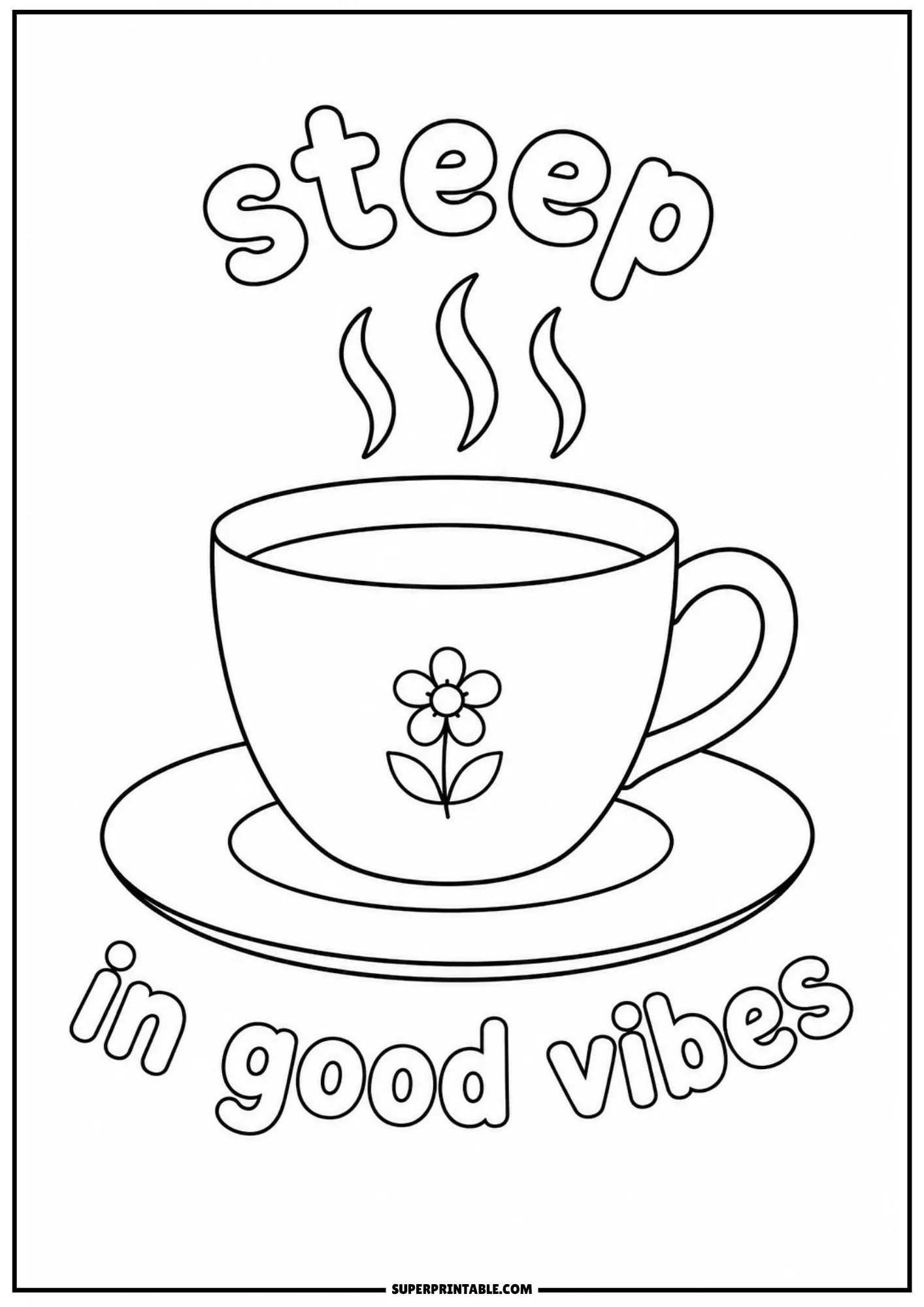 Line drawing of a steaming tea cup on a saucer with a flower emblem and bubble lettering reading steep in good vibes.
