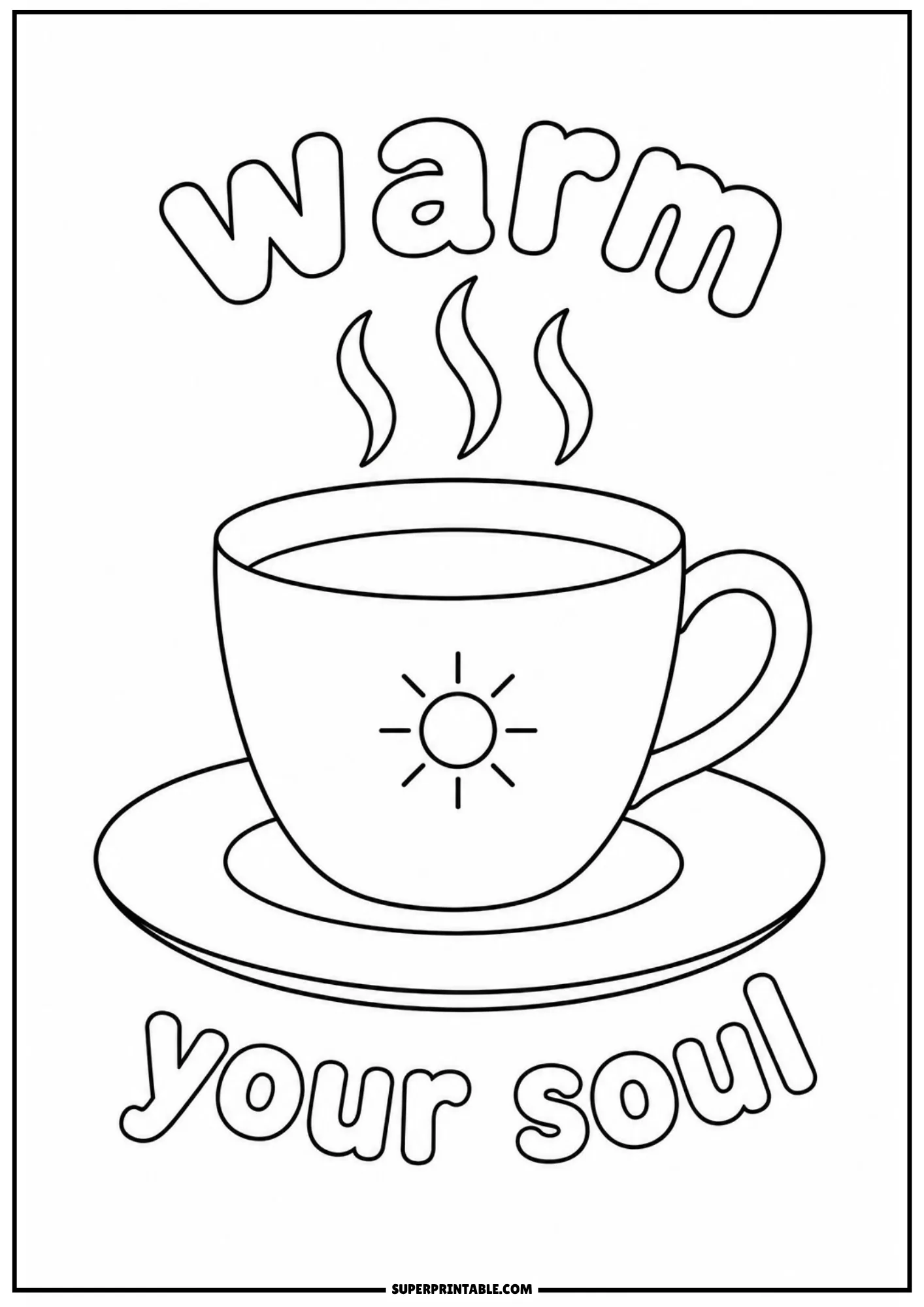 Line art of a steaming tea cup on a saucer featuring a shining sun emblem and bubble text reading warm your soul.