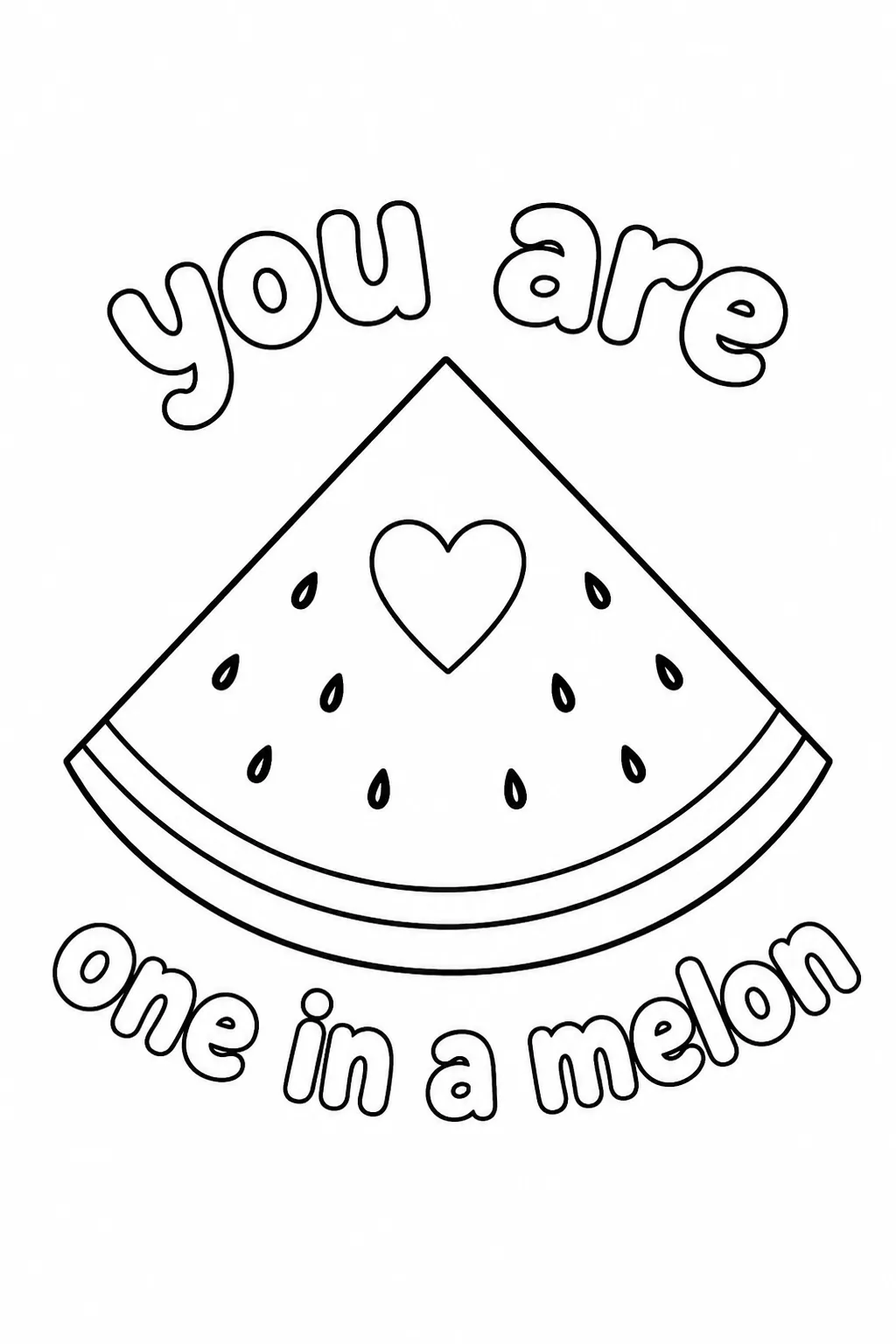 Free printable watermelon coloring pages featuring a slice with a heart and playful text.