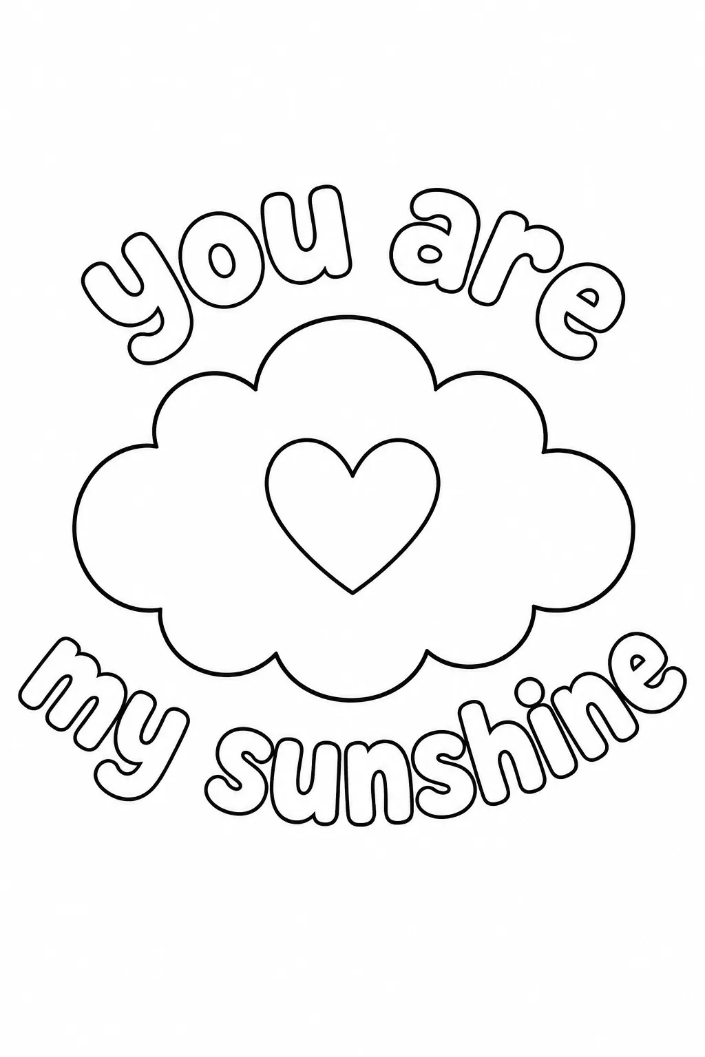 A cloud with a central heart surrounded by you are my sunshine text.