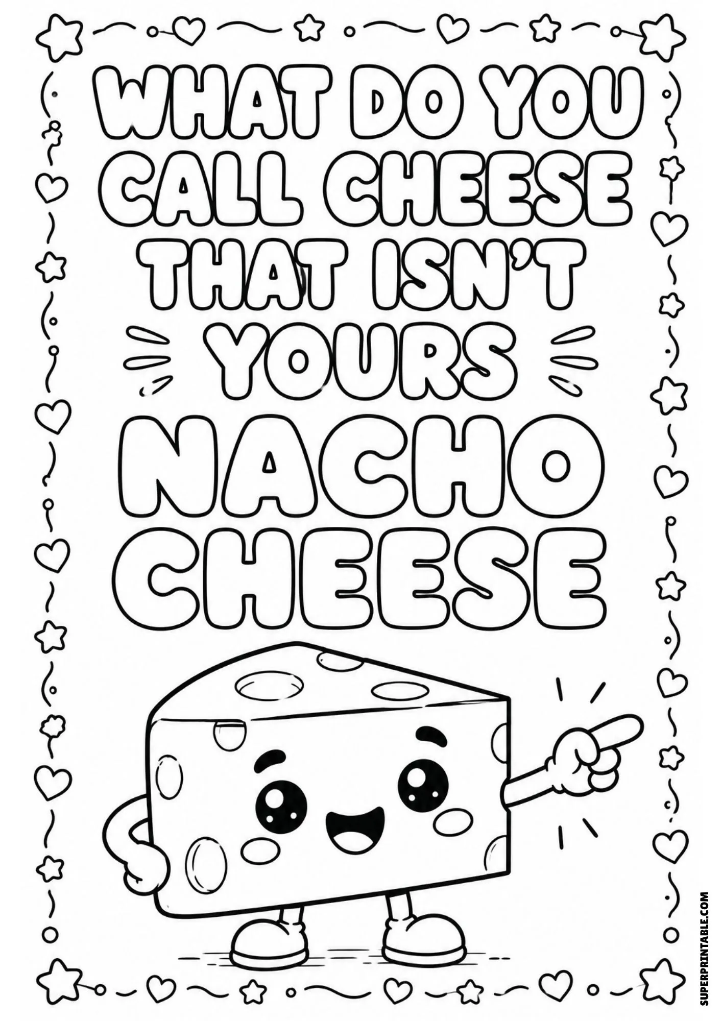 Nacho cheese joke coloring printable featuring a cheerful cartoon cheese block pointing forward.