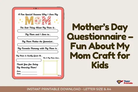 I Love My Mom Printable Mother’s Day Questionnaire: Fun About My Mom Craft for Kids