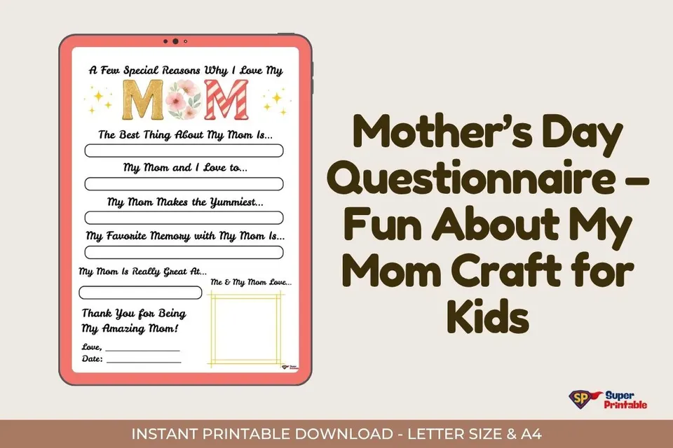 I Love My Mom Printable Mother’s Day Questionnaire: Fun About My Mom Craft for Kids