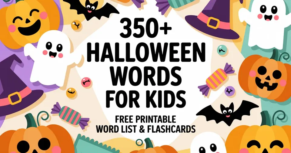 350+ Halloween Words for Kids (Free Printable List and Cards)
