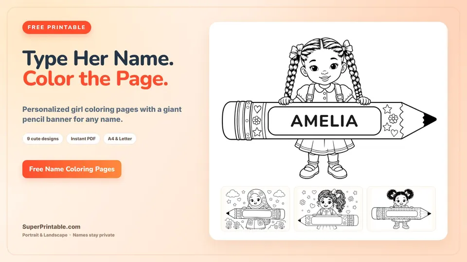 Type any girl’s name and print a cute pencil coloring page in seconds. 9 designs, A4 and Letter, portrait or landscape. Free instant PDF from SuperPrintable.